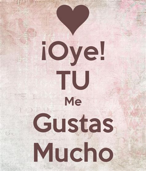 me gusta mucho meaning|Me gustas mucho .